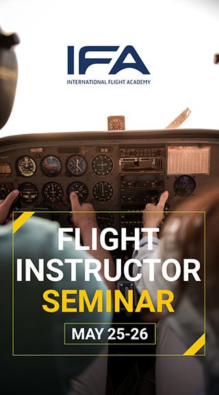 Flight Instructor Seminar - May 25-26 Flight Instructor Seminar - May 25-26