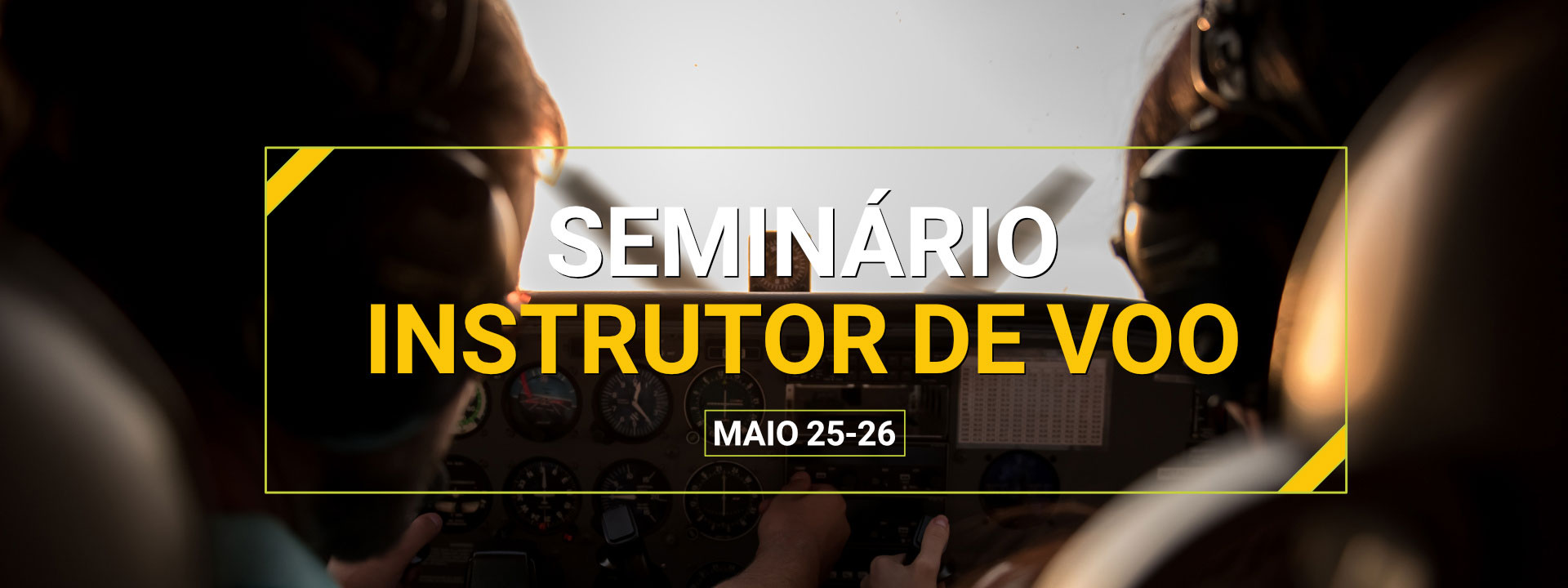 Seminário para Instrutores de Voo - Maio 25-26